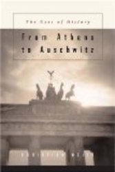 From Athens to Auschwitz: The Uses of History