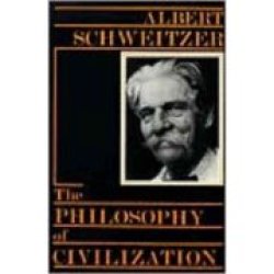 The Philosophy Of Civilization: Part I The Decay And The Restoration Of Civiliz