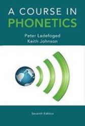 A Course In Phonetics Paperback 7th Revised Edition