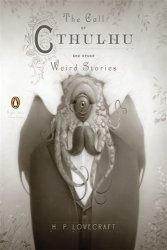 The Call Of Cthulhu And Other Weird Stories: Penguin Classics Deluxe Edition By Lovecraft H. P. 2011-09-27 Paperback