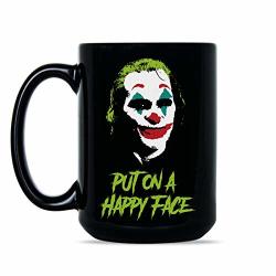 Joker Coffee Mug Joker Put On A Happy Face Joker Joaquin Mug