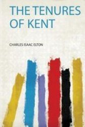 The Tenures Of Kent Paperback