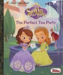 The Perfect Tea Party disney Junior: Sofia The First hardcover