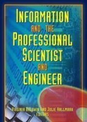 Information And The Professional Scientist And Engineer - A Participatory Research Model paperback