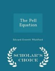 The Pell Equation - Scholar& 39 S Choice Edition Paperback