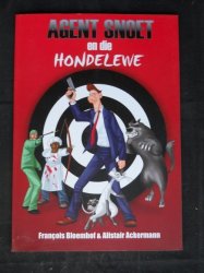 Agent Snoet En Die Hondelewe - Francois Bloemhof & Alistair Ackermann