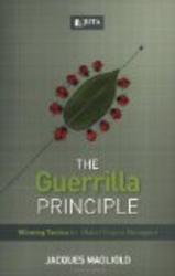 The Guerrilla Principle: Winning Tactics for Global Project Managers