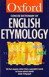 The Concise Oxford Dictionary of English Etymology Oxford Paperback Reference