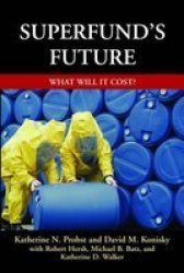 Superfund's Future - What Will it Cost?