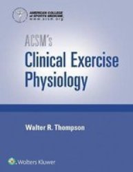 Acsm& 39 S Clinical Exercise Physiology Hardcover