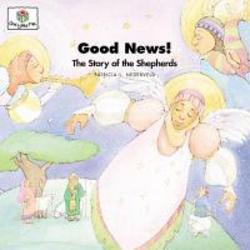 Good News!: The Story of the Shepherds Nederveld, Patricia L., God Loves Me Nederveld, Patricia L., God Loves Me
