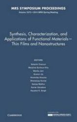 Synthesis Characterization And Applications Of Functional Materials-thin Films And Nanostructures: Volume 1675 Hardcover