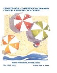 Proceedings Of The Conference On Training Clinical Child Psychologists Hardcover