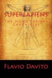 Supersapiens The Homo Sapiens Chronicles Paperback