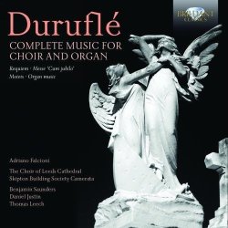 Brilliant Classics Durufle: Complete Music For Choir And Organ