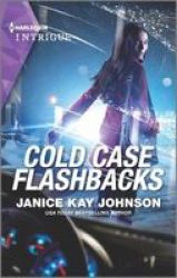 Cold Case Flashbacks Paperback Original Ed.