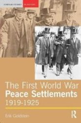 The First World War Peace Settlements: From Versailles to Locarno, 1919-25
