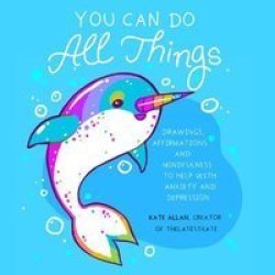 You Can Do All Things - Drawings Affirmations And Mindfulness To Help With Anxiety And Depression Book Gift For Women Paperback