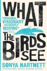 What The Birds See Paperback
