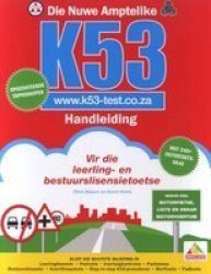 Die Nuwe Amptelike K53 Handleiding afrikaans Paperback
