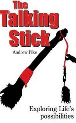 The Talking Stick - Exploring Life's Possibilities paperback