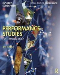 Performance Studies - An Introduction Hardcover 4TH New Edition