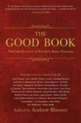 The Good Book - Writers Reflect On Favorite Bible Passages Paperback