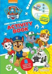 Nickelodeon Paw Patrol: Here Come The Heroes Activity Book