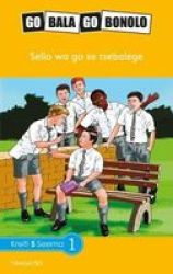 Reading Is Easy: Sello Wa Go Se Tsebalege: Grade 5 Sotho Northern Paperback