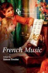 The Cambridge Companion To French Music Hardcover