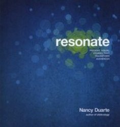 Resonate: Present Visual Stories that Transform Audiences