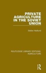 Private Agriculture In The Soviet Union Paperback