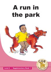 Cub Supp Reader Level 2 Bk 1 A Run In The Park