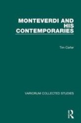 Monteverdi And His Contemporaries Hardcover New Ed