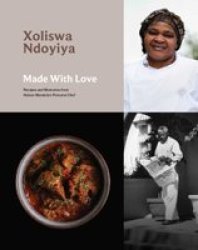 Made With Love - Recipes And Memories From Nelson Mandela& 39 S Personal Chef Paperback