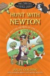 Hunt With Newton - What Are The Secrets Of The Universe? Paperback