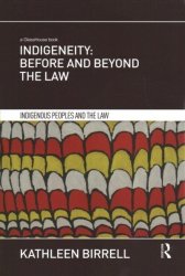 Indigeneity: Before And Beyond The Law Paperback