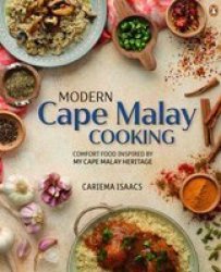 Modern Cape Malay Cooking - Comfort Food Inspired By My Cape Malay Heritage Paperback