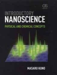 Introductory Nanoscience: Physical And Chemical Concepts