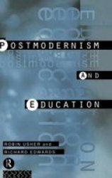 Postmodernism and Education - Different Voices, Different Worlds
