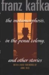 The Metamorphosis, In the Penal Colony, and Other Stories Schocken Kafka Library