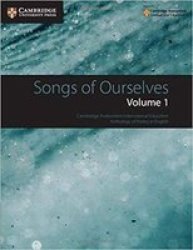 Songs Of Ourselves: Volume 1: Cambridge Assessment International Education Anthology Of Poetry In English Cambridge International Examinations
