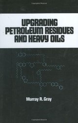 Upgrading Petroleum Residues and Heavy Oils Chemical Industries