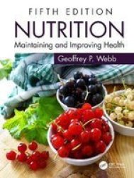 Nutrition - Maintaining And Improving Health Paperback 5 New Edition