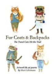 Fur Coats & Backpacks - The Travel Cats Hit The Trail Hardcover