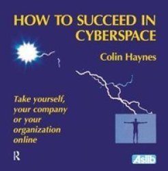 How To Succeed In Cyberspace Hardcover