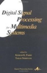 Digital Signal Processing for Multimedia Systems Signal Processing and Communications