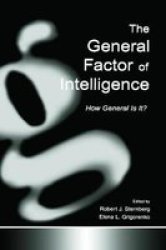 The General Factor Of Intelligence - How General Is It? paperback