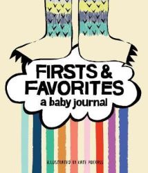 Firsts & Favorites - A Baby Journal