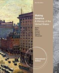 Making America - A History of the United States, Brief with Readings Paperback, International ed of 5th revised ed